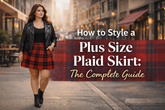 How to Style a Plus Size Plaid Skirt | The Complete Guide